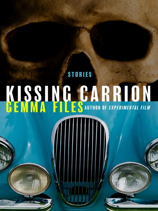 Title details for Kissing Carrion by Gemma Files - Available